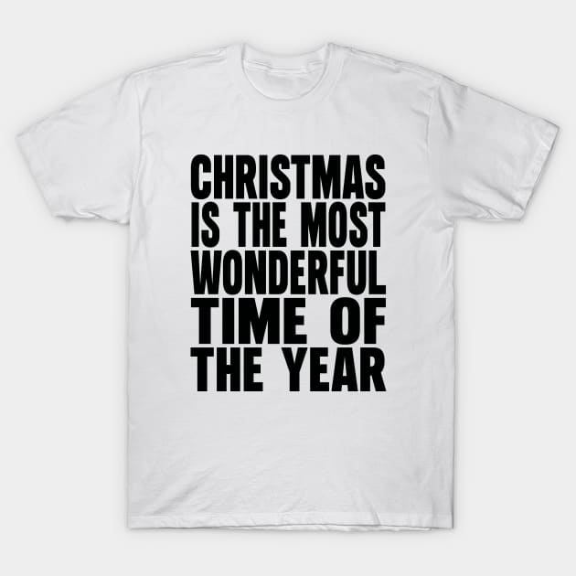 Christmas is the most wonderful time of the year T-Shirt by Evergreen Tee